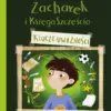 Okładka książki "Zacharek i Księga Szczęścia - klucze uważności" Katarzyny Ogonowskiej.