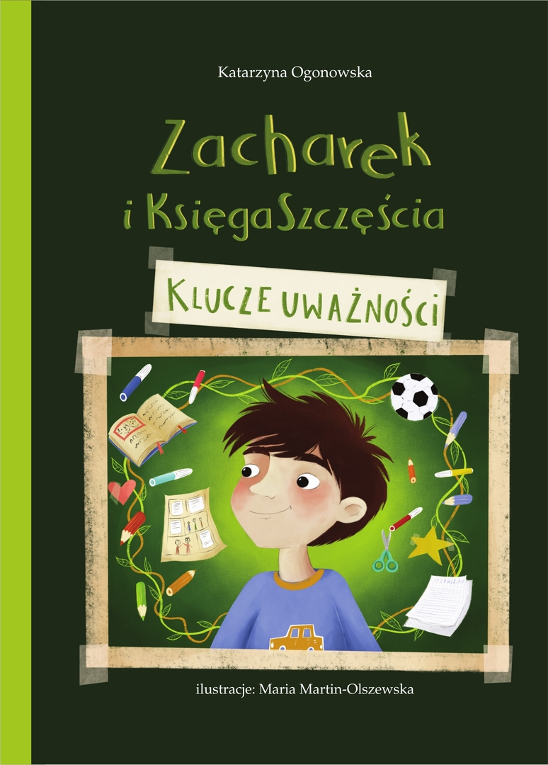 Okładka książki "Zacharek i Księga Szczęścia - klucze uważności" Katarzyny Ogonowskiej.
